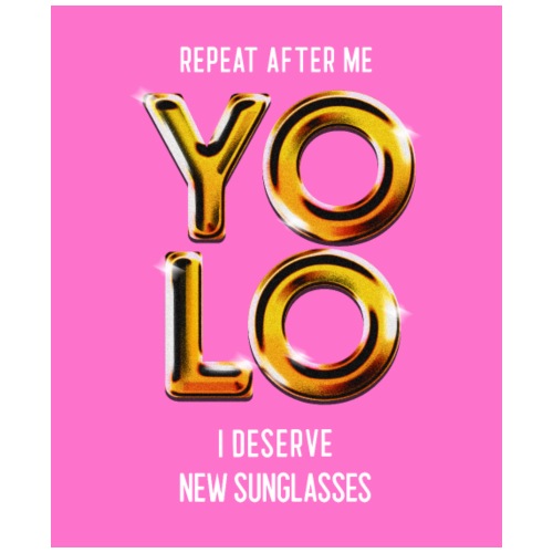 You Only Live Once: I Deserve New Sunglasses - Eco-Friendly Cotton Tote