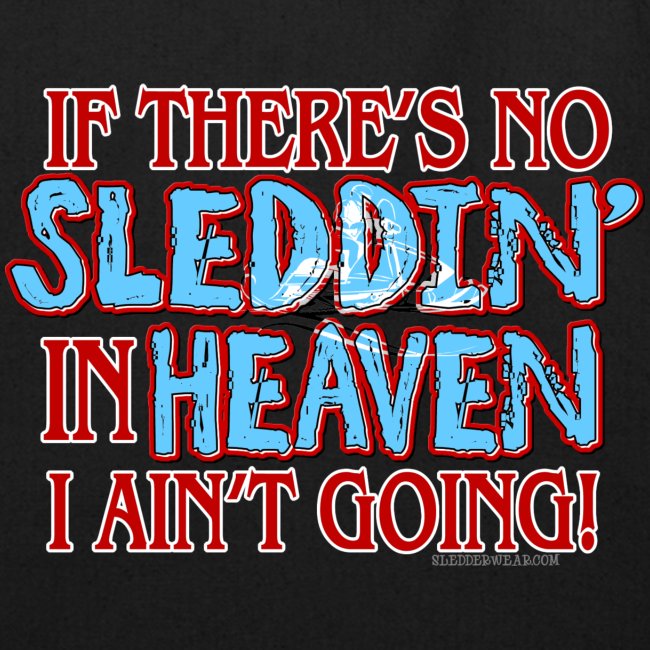 No Sleddin' In Heaven