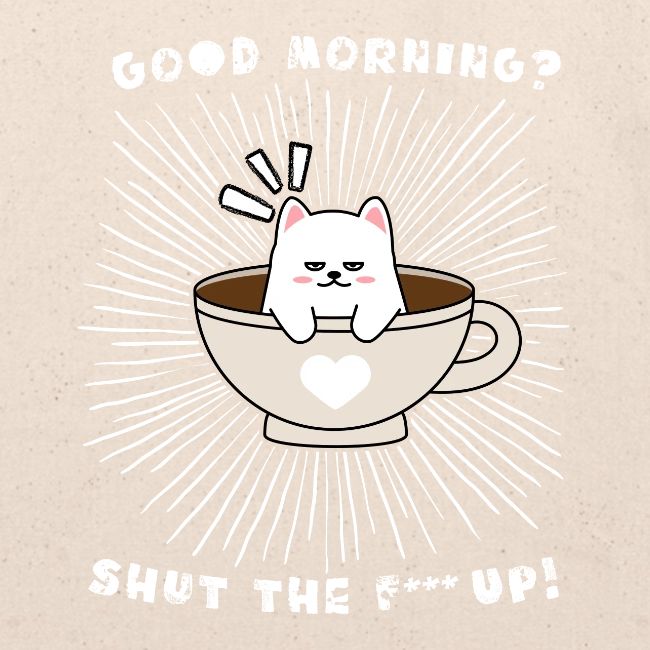 Good morning - funny saying for morning sleepshirt