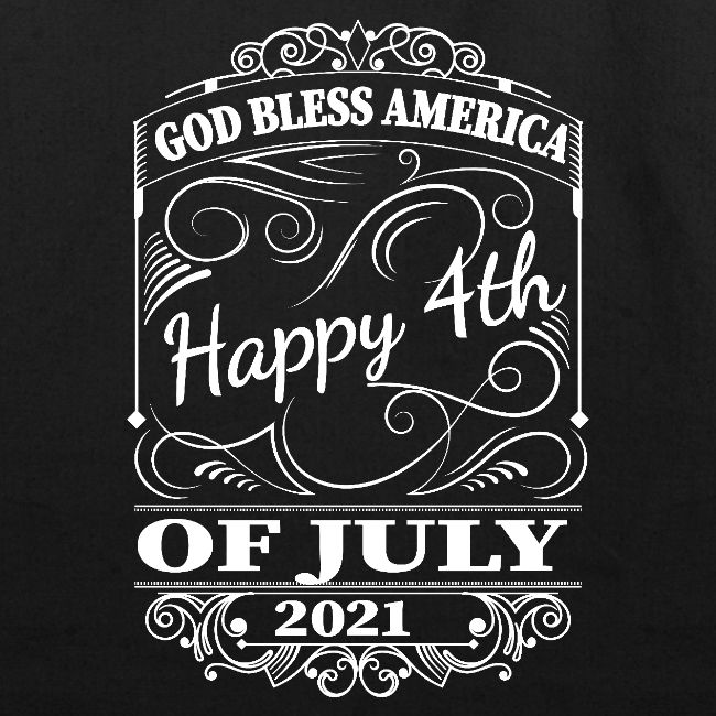 God Bless America Happy 4th of July 2021