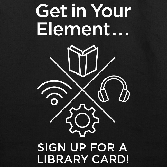 Library Card Sign-up Month - Get In Your Element