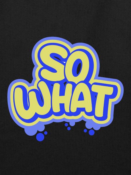 So What