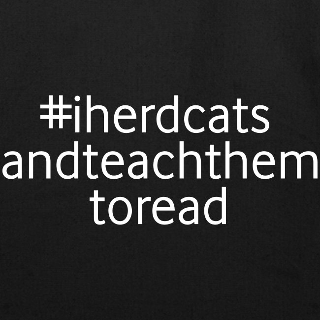 I Herd Cats and Teach Them To Read Funny Teacher
