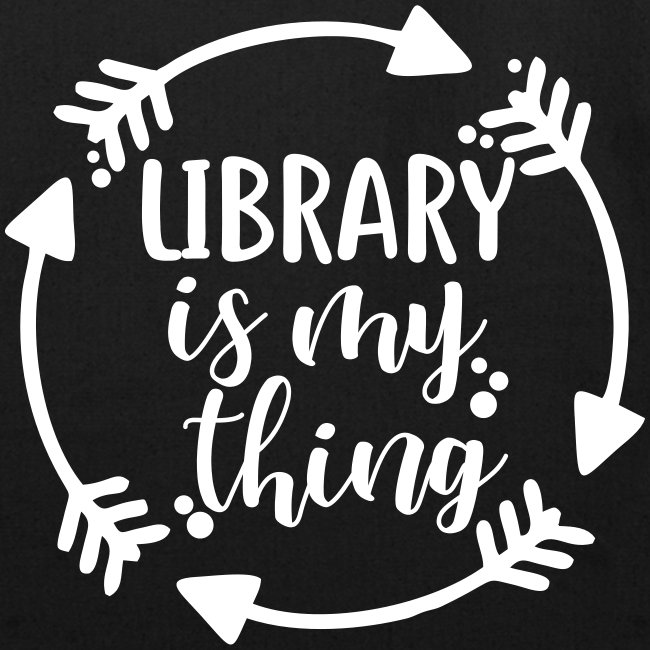 Library is My Thing Librarian T-Shirts