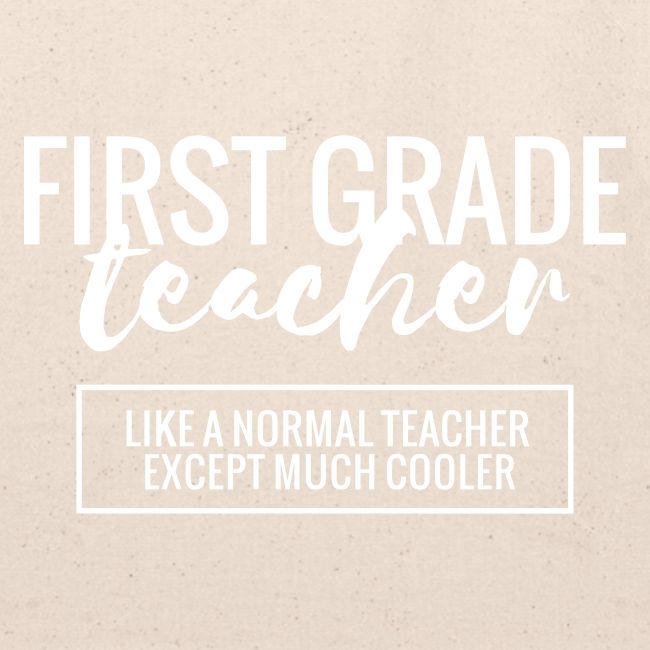 Cool 1st Grade Teacher Funny Teacher T-Shirt