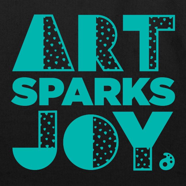 Art Sparks Joy (Teal)