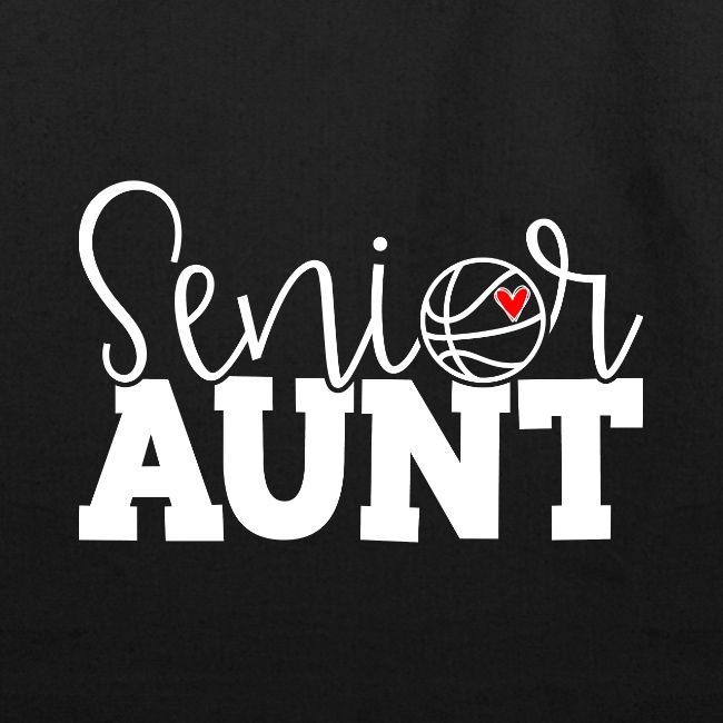 Senior Basketball Aunt