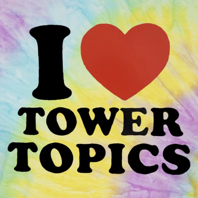 I Love Tower Topics