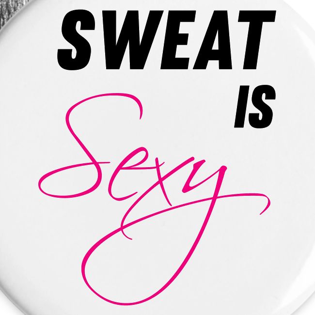 Sweat is Sexy