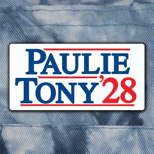 Paulie and Tony for Co-President 2028