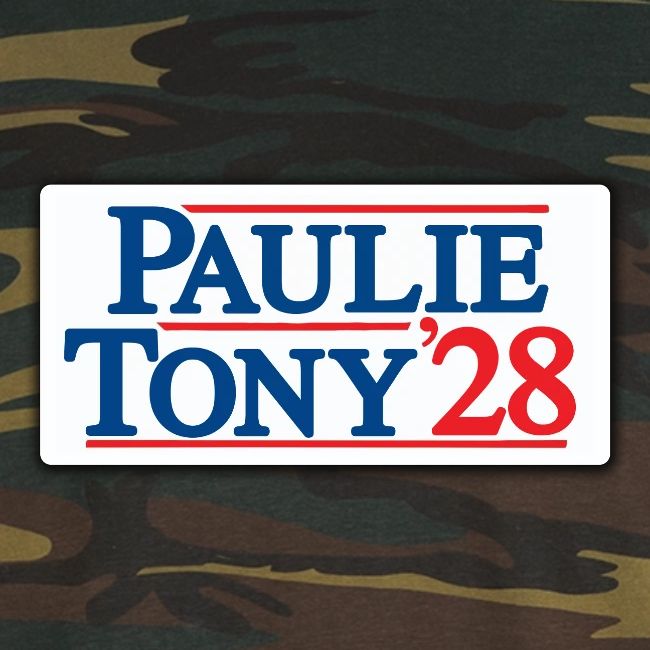 Paulie and Tony for Co-President 2028