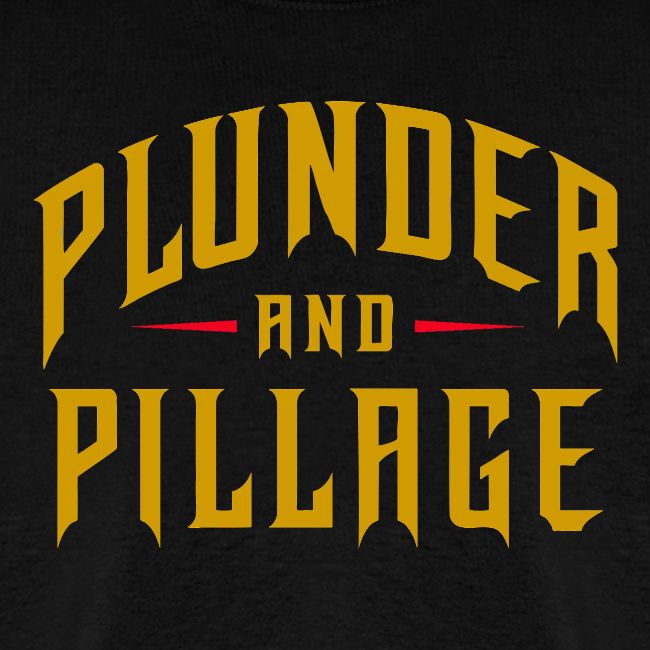 Plunder and Pillage