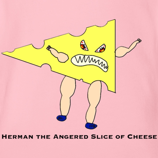 Herman, the Angered Slice of Cheese