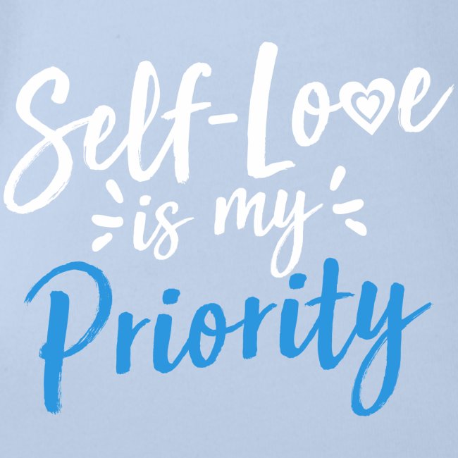 Self-Love is My Priority Shirt Design