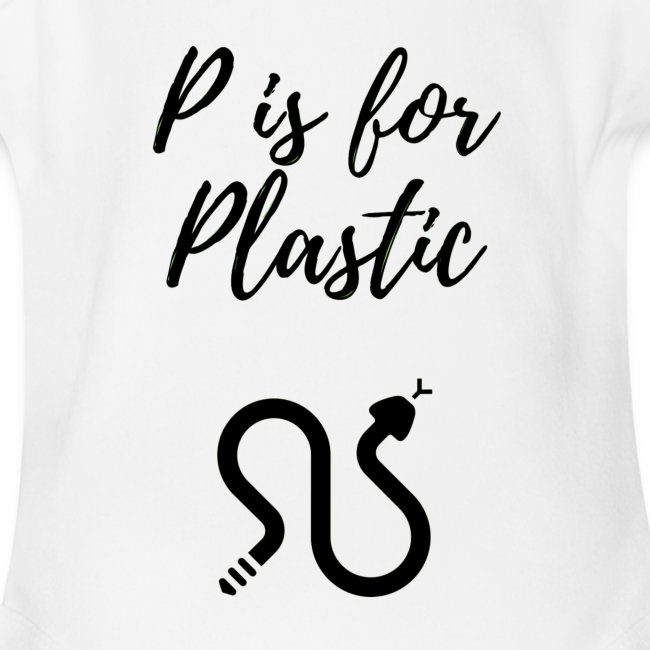 P is for Plastic
