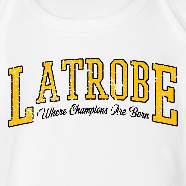 Latrobe - Where Champions Are Born (Light)
