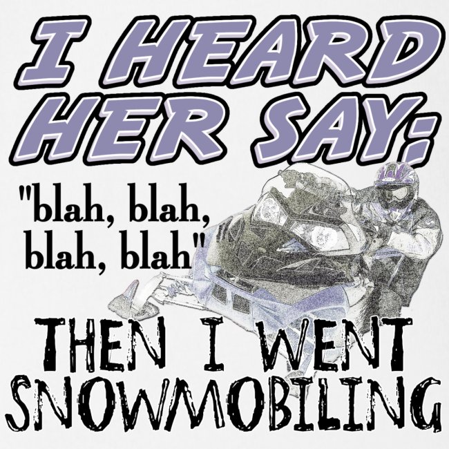 Blah blah blah Snowmobile