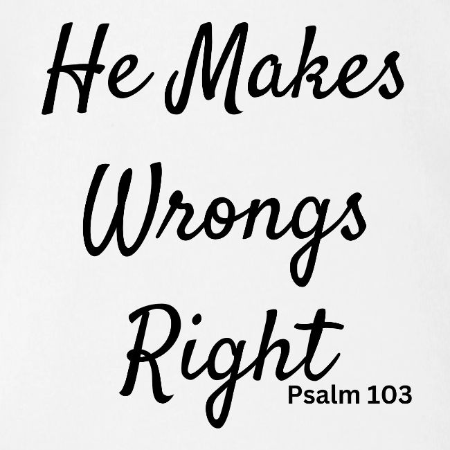 plain he makes wrongs right