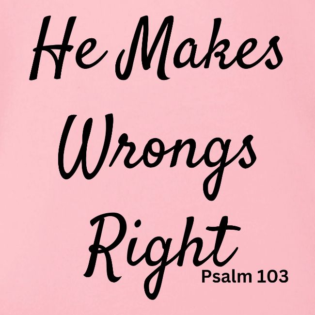 plain he makes wrongs right