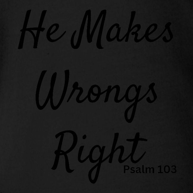 plain he makes wrongs right