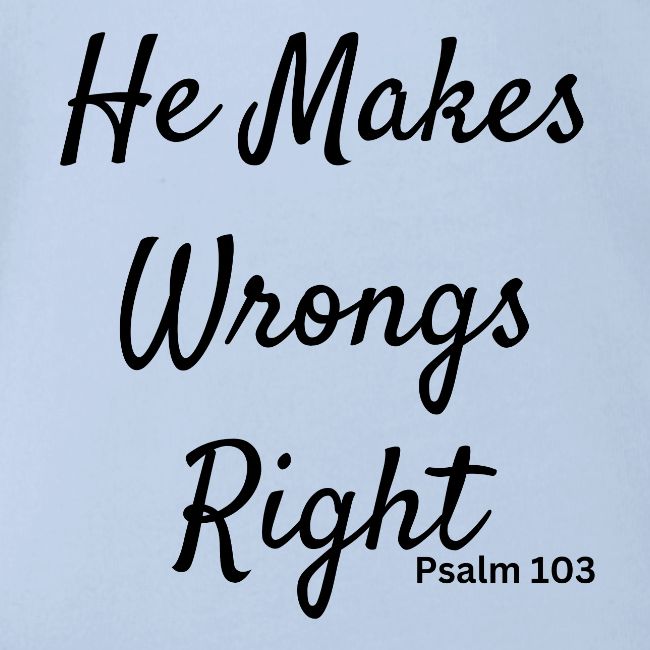 plain he makes wrongs right