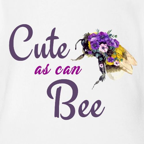 Cute as can bee - Organic Short Sleeve Baby Bodysuit