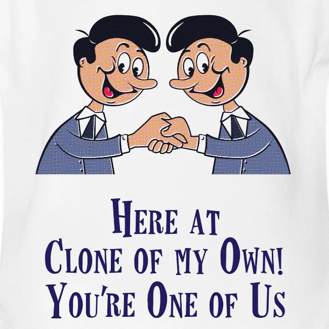 Clone of my Own! Baby Onesie
