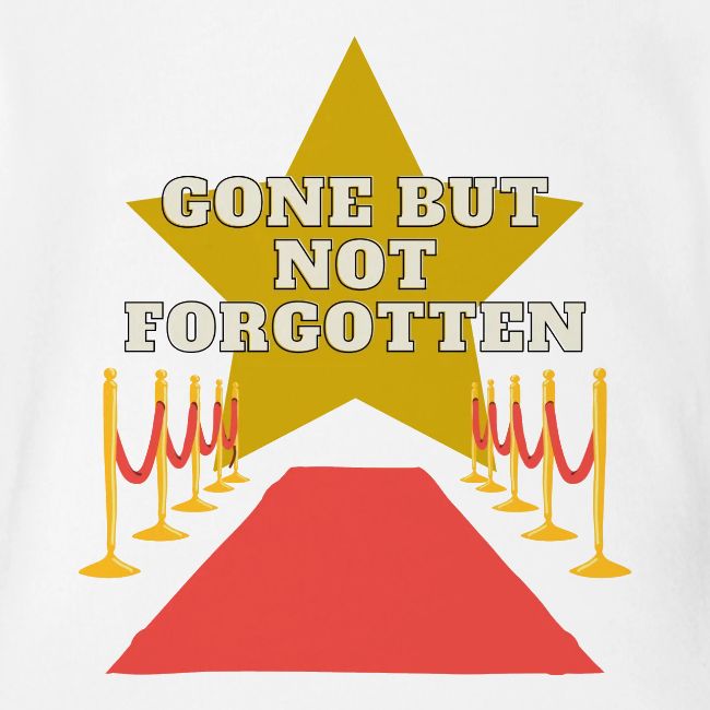 Gone But Not Forgotten Black