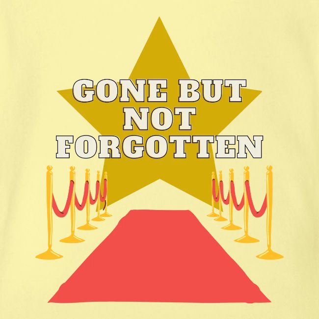 Gone But Not Forgotten Black