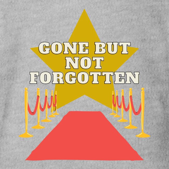 Gone But Not Forgotten Black