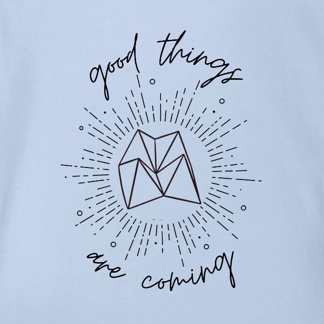 Good Things Are Coming