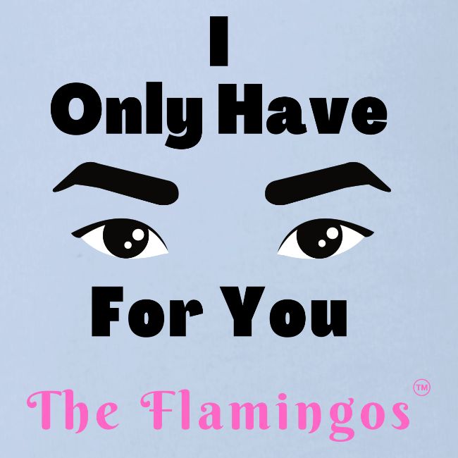 I Only Have Eyes For You w/Eyes