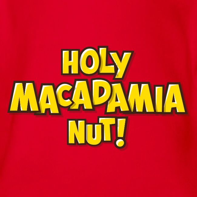 Holy Macadamia Nut! Fun Catch Phrase Design