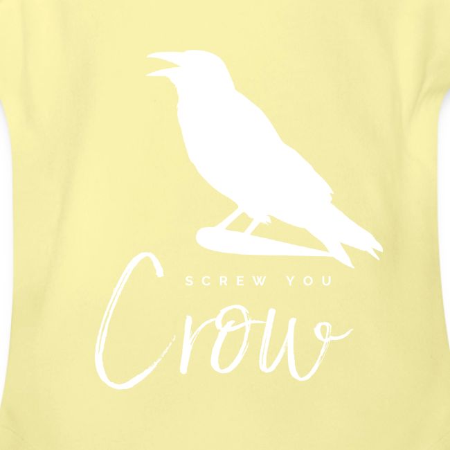 Screw You, Crow!