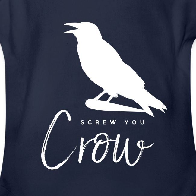 Screw You, Crow!