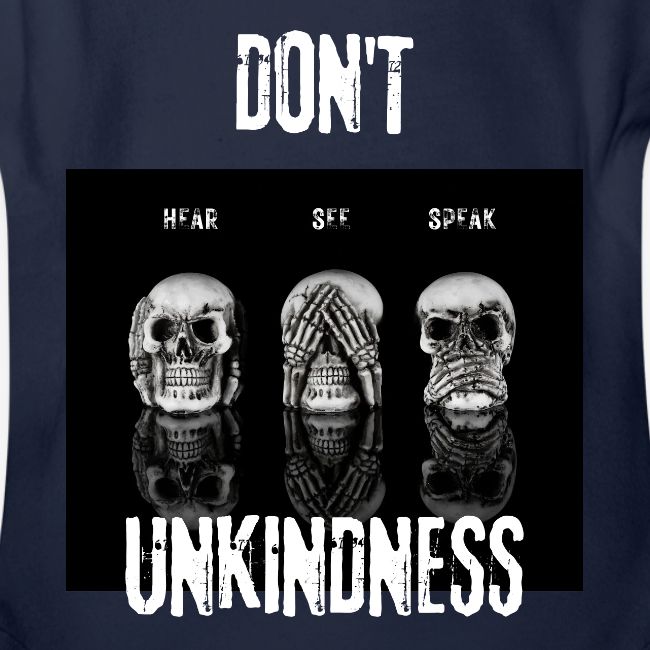 Do not See, Hear or Speak Unkindness