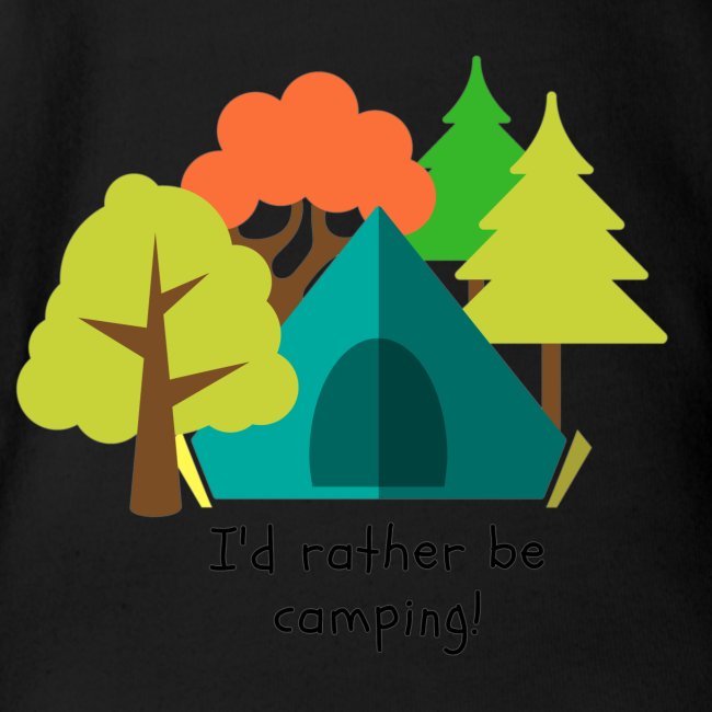 I'd rather be camping