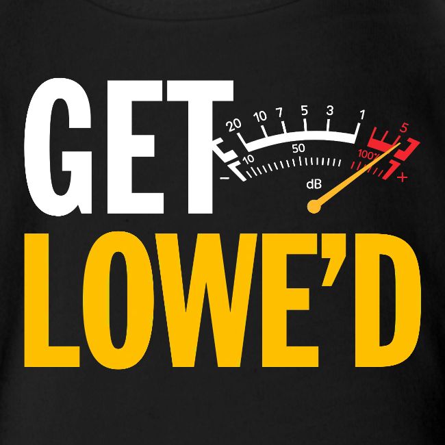 GET LOWE'D