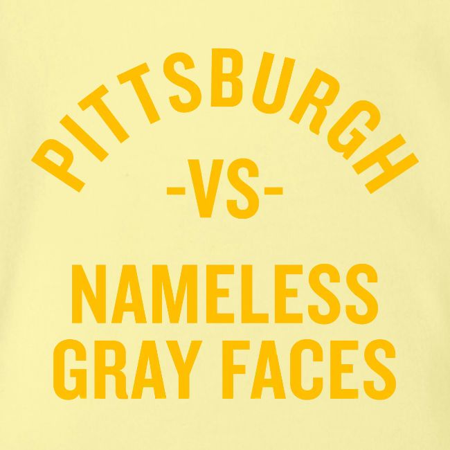 Pittsburgh vs Nameless Gray Faces