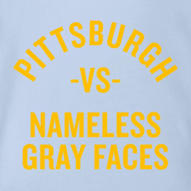 Pittsburgh vs Nameless Gray Faces