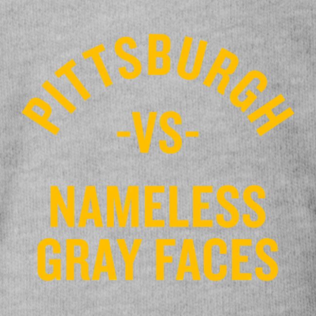 Pittsburgh vs Nameless Gray Faces