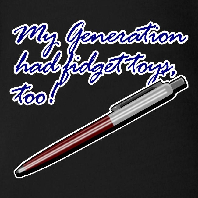 My generation had fidget toys, too!