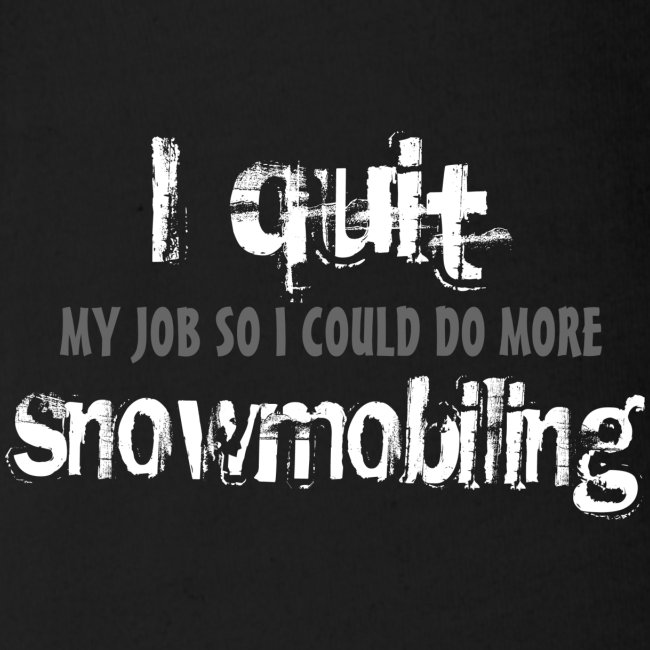 I Quit Snowmobiling