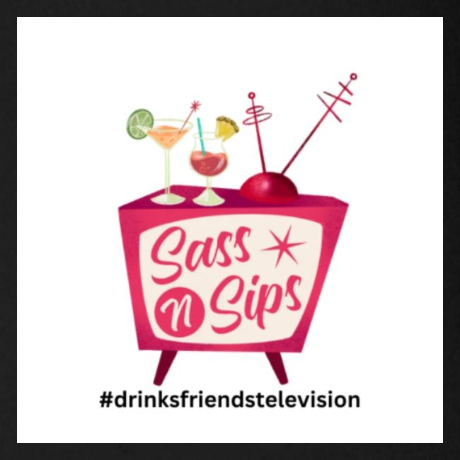 sassnsips com drinksfriendstelevision