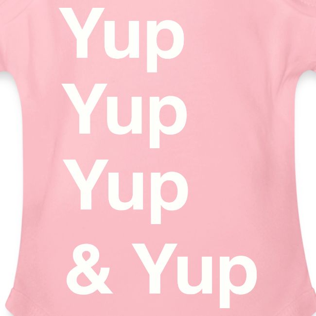 Yup, Yup, Yup & Yup
