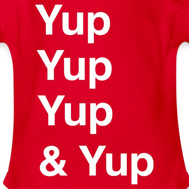 Yup, Yup, Yup & Yup
