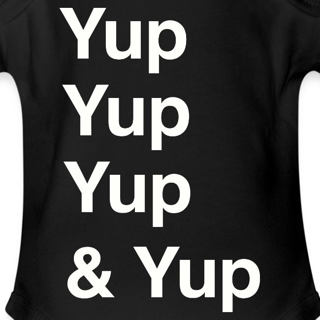 Yup, Yup, Yup & Yup
