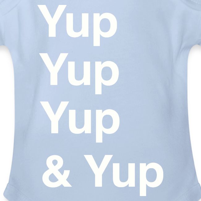 Yup, Yup, Yup & Yup
