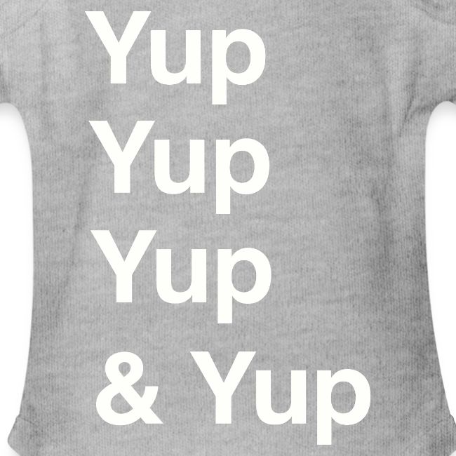 Yup, Yup, Yup & Yup