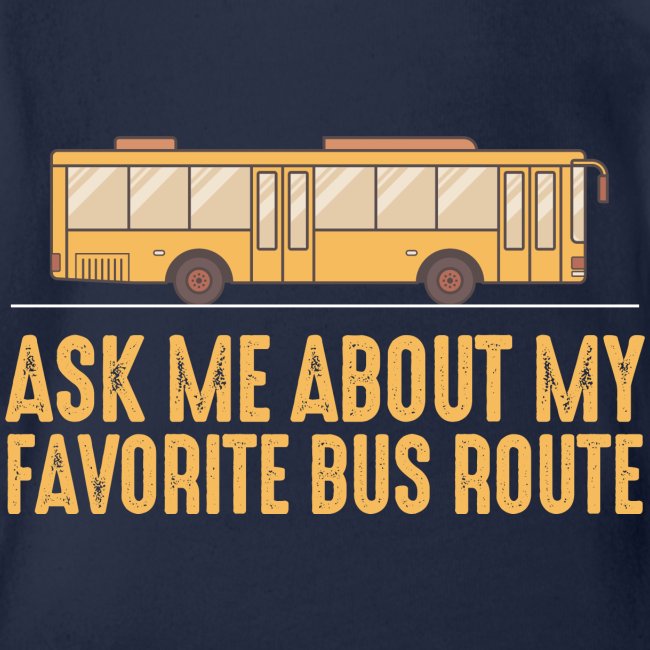 Ask Me About My Favorite Bus Route